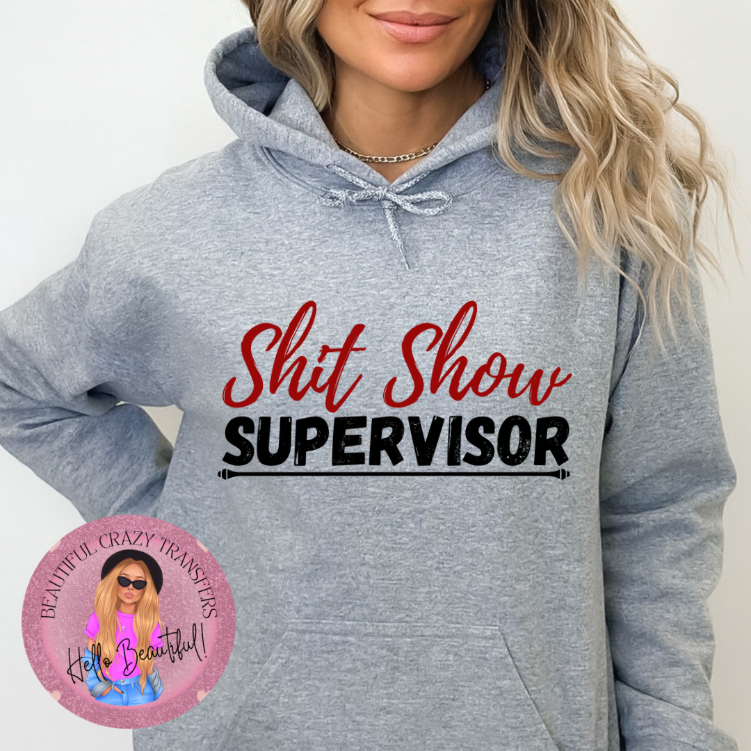 Sh*t Show Supervisor Hoodie