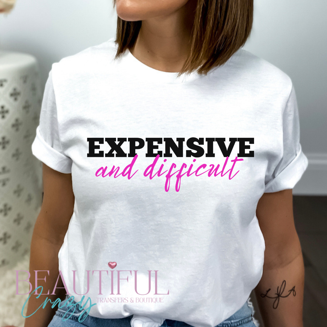 Expensive & Difficult TShirt