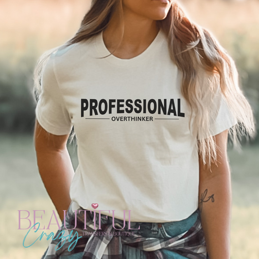 Professional Overthinker TShirt