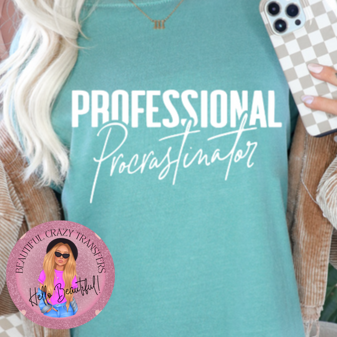 Professional Procrastinator Screenprint Transfer