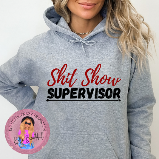 Sh*t Show Supervisor DTF Transfer