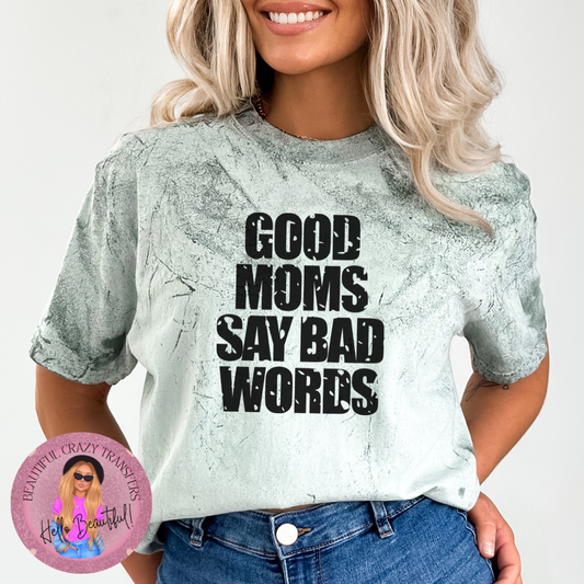 Good Moms Say Bad Words DTF Transfer